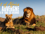 Replay Out of Africa en Auvergne, le zoo de tous les records