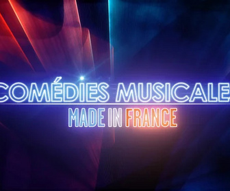 Replay Comédies musicales Made in France