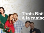 Replay Trois Noëls à la maison (avec James Denton) - Trois Noëls à la maison