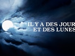 Replay Il y a des jours... et des lunes