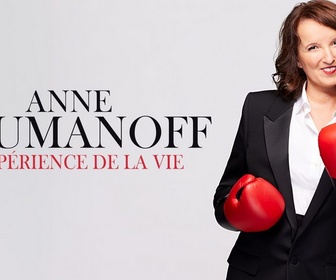 Replay L'expérience de la vie - Anne Roumanoff - L'expérience de la vie