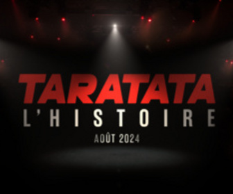 Replay TARATATA L'HISTOIRE (Doc sur les 30 Ans) (Version Août 2024)