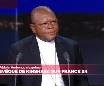 Replay En Tête-à-tête - Fridolin Ambongo, archevêque de Kinshasa : La RD Congo est un pays en faillite