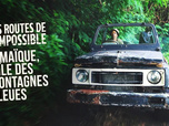 Replay Les routes de l'impossible - Jamaïque, l'île des montagnes bleues
