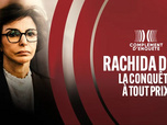 Replay Complément d'enquête - Rachida Dati, la conquête à tout prix