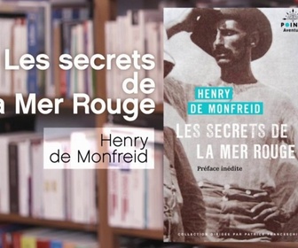 Replay La p'tite librairie - Les secrets de la Mer Rouge - Henry de Monfreid