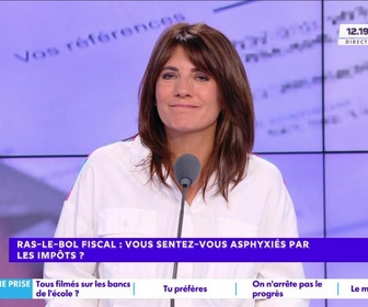 Replay Estelle Midi - Ras-le-bol fiscal : vous sentez-vous asphyxiés par les impôts ?