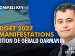 Replay La séance est ouverte ! - Budget 2027 et manifestations : audition de Gérald Darmanin - 19/10/2026