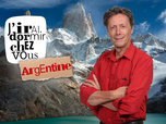Replay J'irai dormir chez vous - S5E2 - Argentine