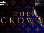 Replay Épisode suivant - The Crown, dernier joyau de la couronne Netflix ?