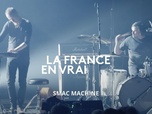 Replay La France en Vrai - Nouvelle-Aquitaine - SMAC MACHINE #1 à la Sirène La Rochelle