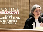 Replay Justice en France - Tribunal judiciaire de Lisieux : audience du juge d'application des peines