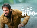 Replay Alex Hugo - S4 E3 - Celle qui pardonne