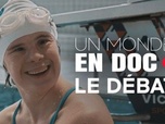 Replay Un monde en doc - Trisomie 21 : le sport comme révélateur de potentiels méconnus ?