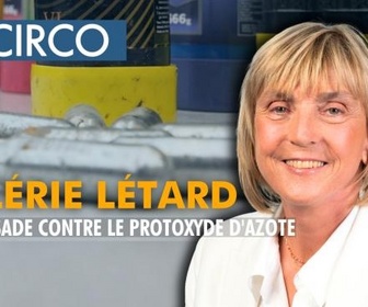 Replay Circo - Valérie Létard, sa croisade contre le protoxyde d'azote