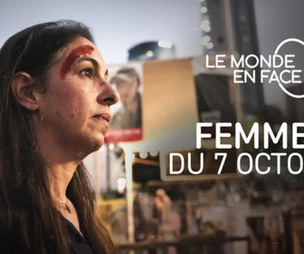Replay Le monde en face - Femmes du 7 octobre