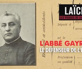 Replay Laïcité : les visages de la loi de 1905 - L'abbé Gayraud, le défenseur de l'Église