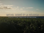 Replay Archipels Réunion - Michel Debré et La Réunion, dérives d'une ambition républicaine. Émission du mercredi 25 octobre 2023