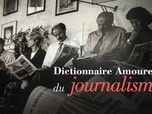 Replay Dictionnaire amoureux du journalisme