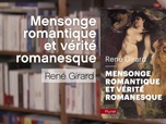 Replay La p'tite librairie - Mensonge romantique et vérité romanesque - René Girard