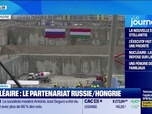 Replay Good Morning Business - Russie/Hongrie : le rapprochement autour de la centrale nucléaire Paks II