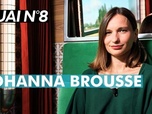 Replay Quai n°8 - Johanna Brousse