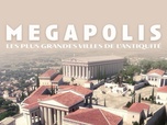 Replay Megapolis : les plus grandes villes de l'antiquité - 11/02/2026