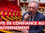 Replay Le vote de confiance au gouvernement Bayrou - Emission spéciale le brief