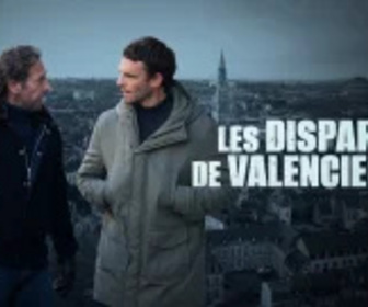 Replay Les disparus de Valenciennes