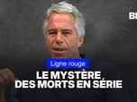 Replay LIGNE ROUGE - Epstein: le mystère des morts en série