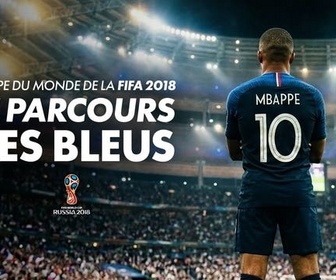 Coupe du Monde de la FIFA 2018 : le parcours des Bleus replay