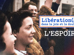 Replay Libération(s), dans la joie et la douleur