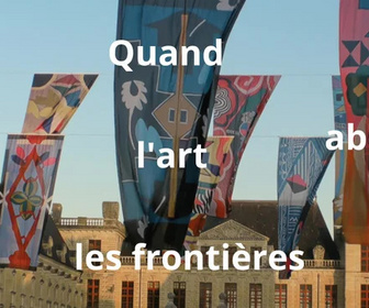 Replay La France en vrai - Quand l'art abolit les frontières