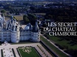 Replay Les secrets du château de Chambord