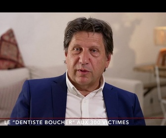 Replay Le dentiste boucher aux 300 victimes - Sourires brisés et vies gâchées