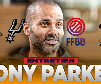 Replay Entretien exclusif avec Tony Parker