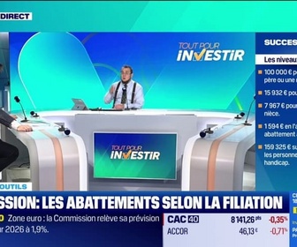 Replay Tout pour investir - Les abattements selon la filiation