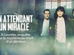 Replay En attendant un miracle