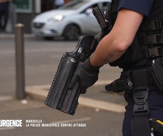 Replay Appels d'urgence - Marseille : La police municipale contre-attaque