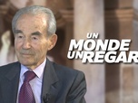 Replay Un monde, un regard, avec Robert Badinter
