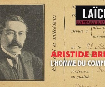 Replay Laïcité : les visages de la loi de 1905 - Aristide Briand, l'homme du compromis