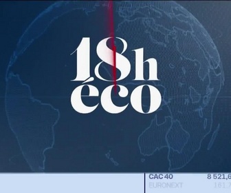 Replay Le 19h Eco - Le 18h Eco - Mardi 18 août