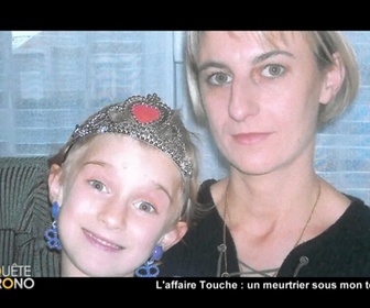 Replay Enquête Chrono - L'affaire Touche : Un meurtrier sous mon toit
