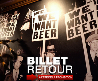 Replay Billet Retour - Sur les traces de la Prohibition, quand l'alcool était interdit aux États-Unis