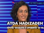 Replay La politique et moi - Ayda Hadizadeh, députée Socialistes et apparentés du Val-d'Oise