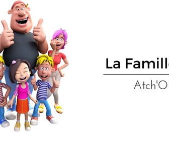 Replay La Famille Ouf - Atch'Ouf