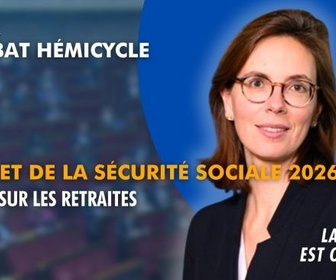 Replay La séance est ouverte ! - Budget de la sécurité sociale 2026 : débats sur les retraites - 05/12/2025