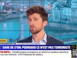 Replay 7 minutes pour comprendre - Gare de Lyon : pourquoi ce n'est pas terroriste - 07/02