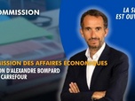 Replay La séance est ouverte ! - Carrefour : audition du PDG Alexandre Bompard - 25/03/2026