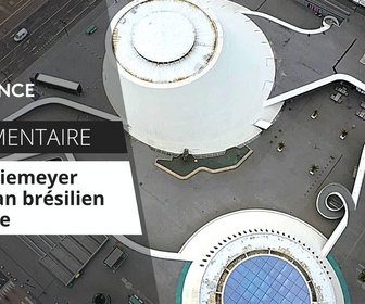 Replay La France en Vrai - Normandie - Oscar Niemeyer, un volcan brésilien au Havre